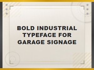 Bold Industrial Typeface Options for Garage Signage and Logo Design