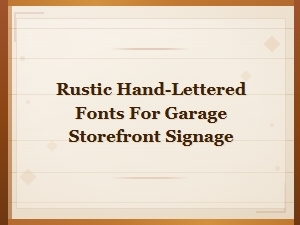 Rustic Hand-Lettered Fonts for Garage Storefront Signs