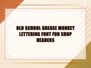 Vintage Grease Monkey Lettering Fonts for Classic Auto Shop Headers