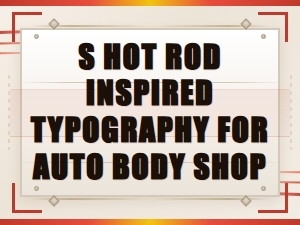 S Hot Rod Inspired Typography for Auto Body Shop